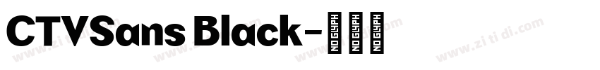 CTVSans Black字体转换